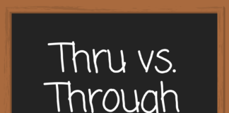 Thru Vs. Through