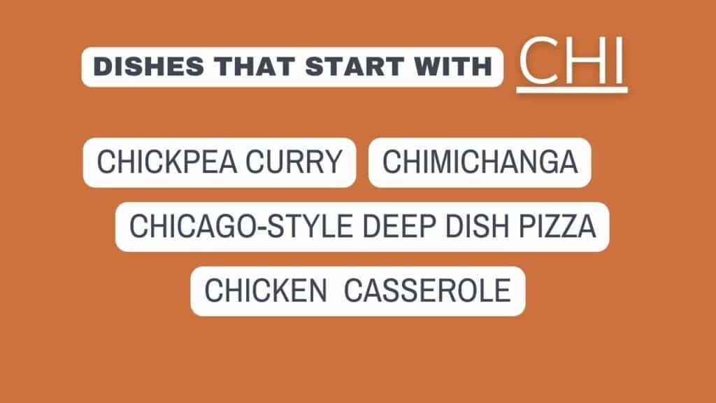 photo showing some dishes that start with chi.