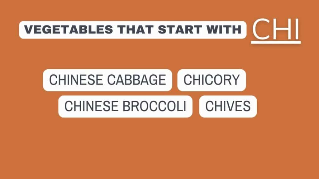 Photo of a list of vegetables that start with chi.
