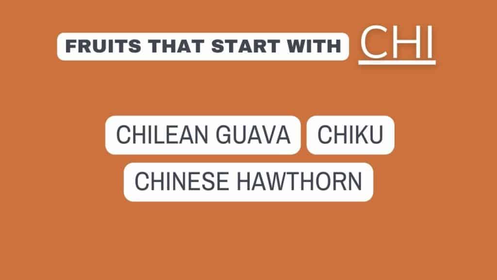 Photo showing some fruits that start with chi.