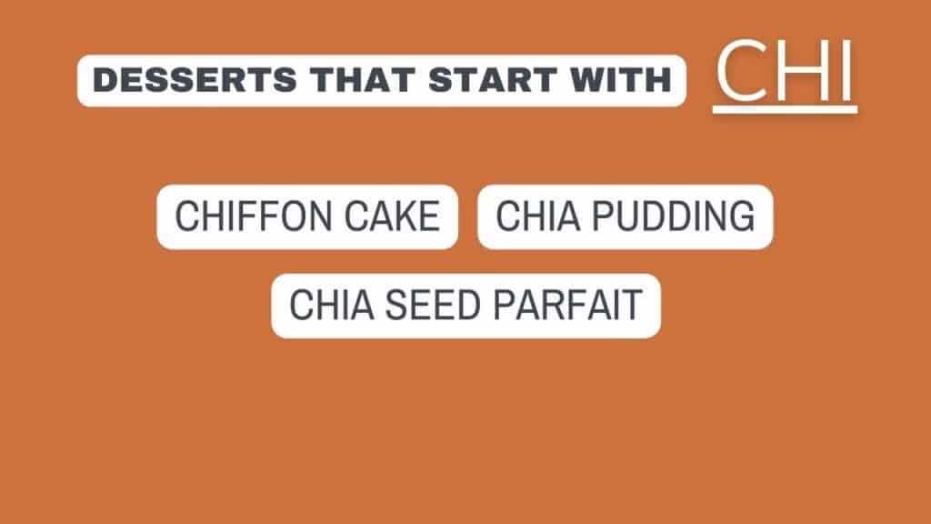 Photo showing some desserts that start with chi
