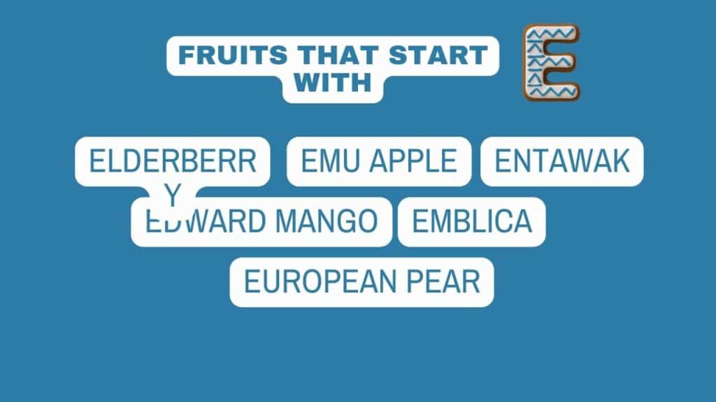 Photo showing some fruits that start with E.