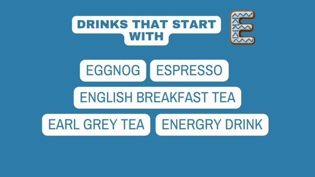 Photo showing some drinks that start with E.