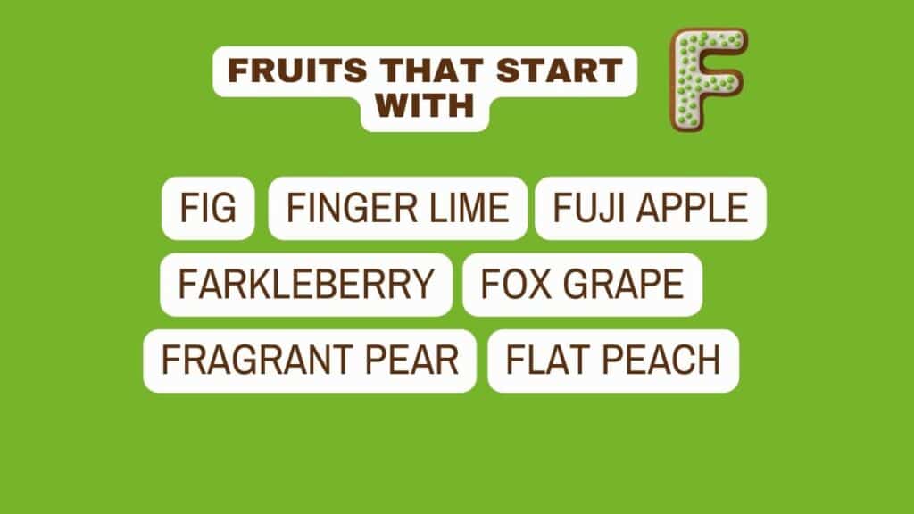 Photo showing a list of fruits that start with F.