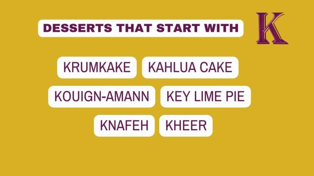 Photo showing desserts that start with K.