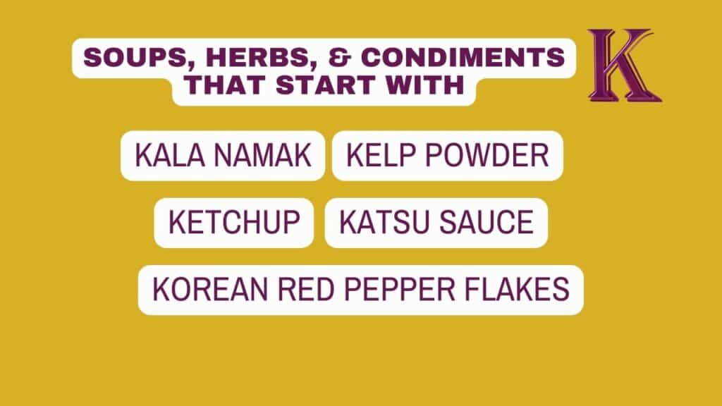 A list showing some spices and condiments that start with the letter K.