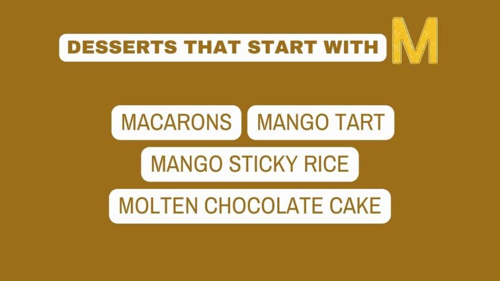 Photo showing some desserts that start with M