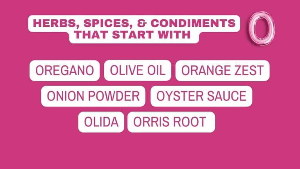 A photo showing a list of herbs, spices, and condiments that start with O.