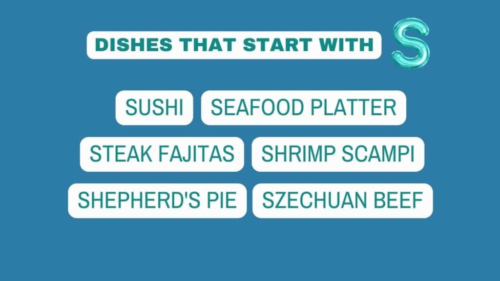 Photo showing dishes that start with S.