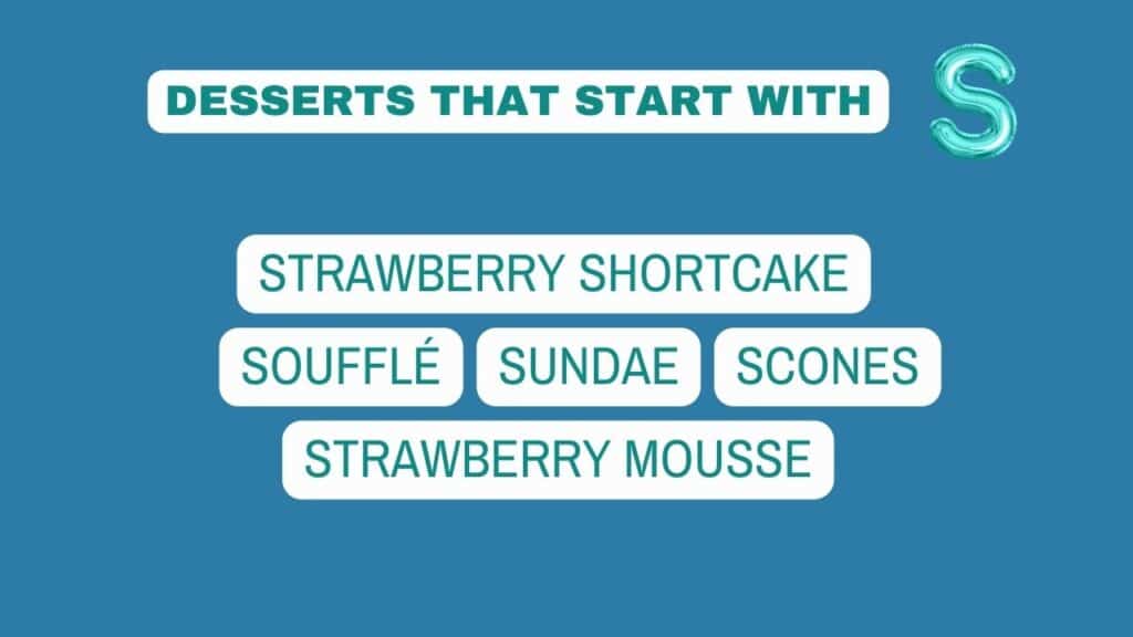 Photo showing desserts that start with S.