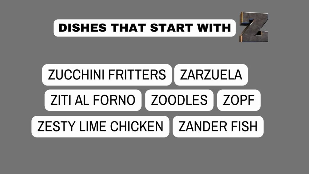 photo showing dishes that start with Z.