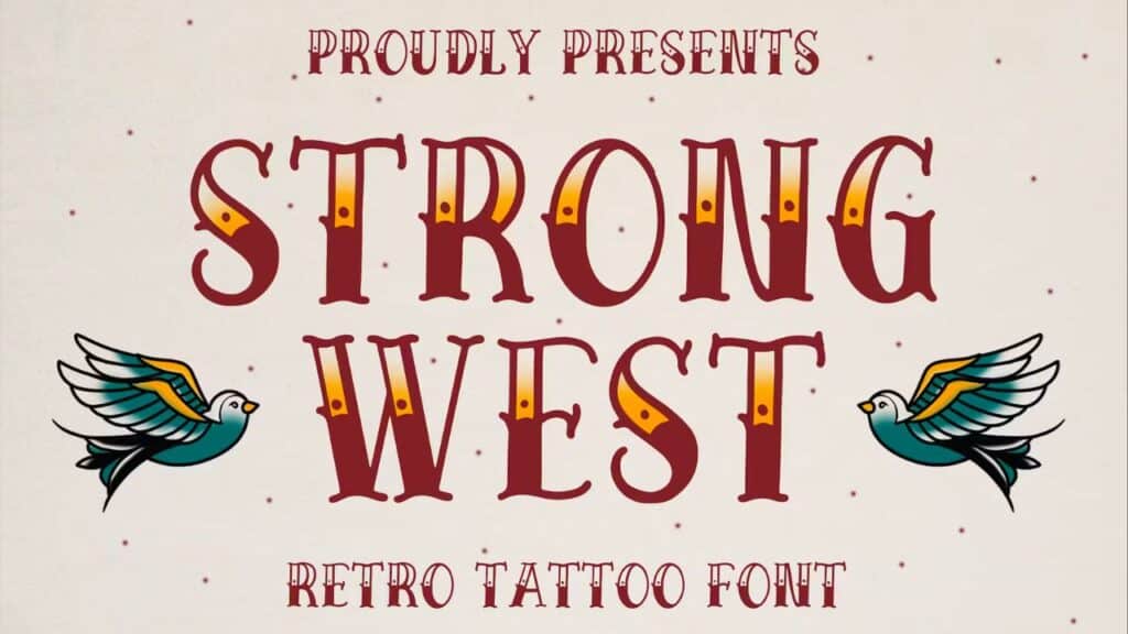 Photo of a popular vintage font for tattoos called Strong West
