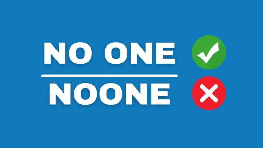 Photo showing that no one is the correct spelling, and noone is wrong. 