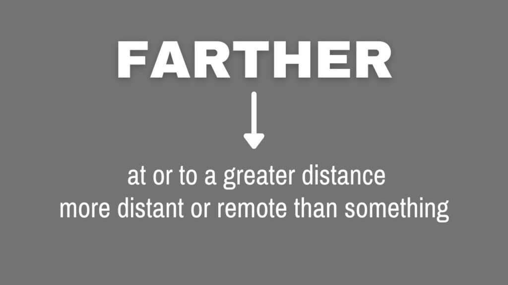 Photo showing the definition of farther