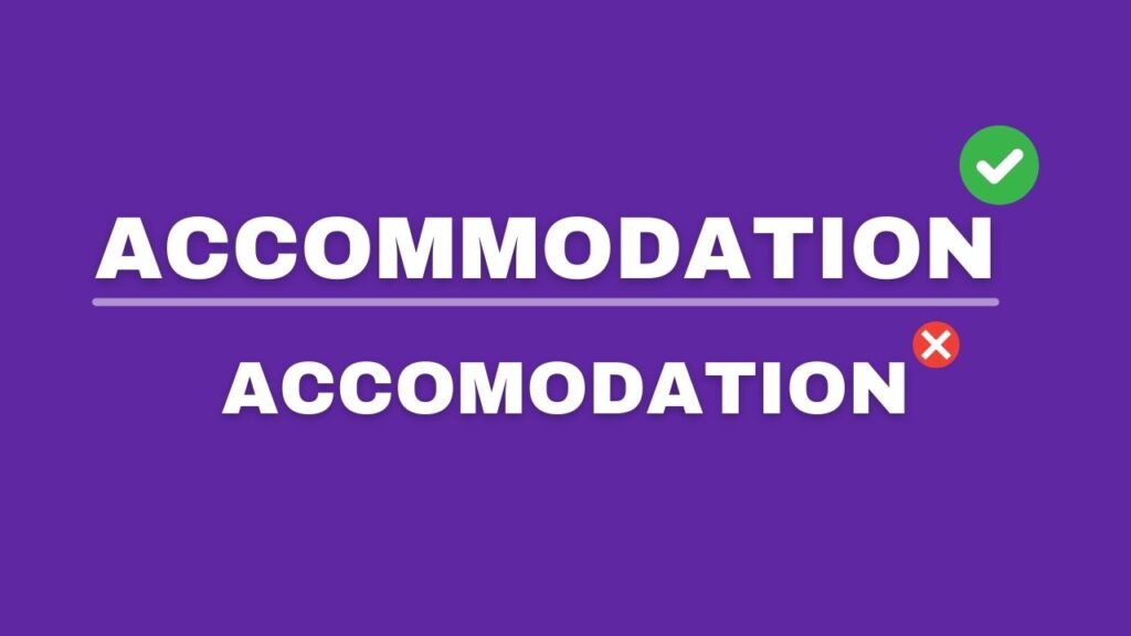 Photo showing that the correct spelling is accommodation and not accomodation