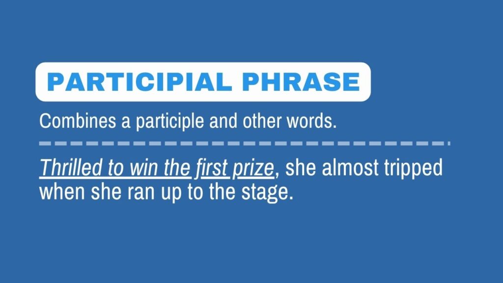 Photo showing what a participial phrase is, including a sentence example