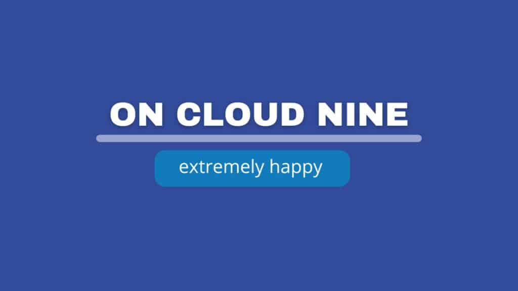 Photo showing what the on cloud nine means, which is extremely happy