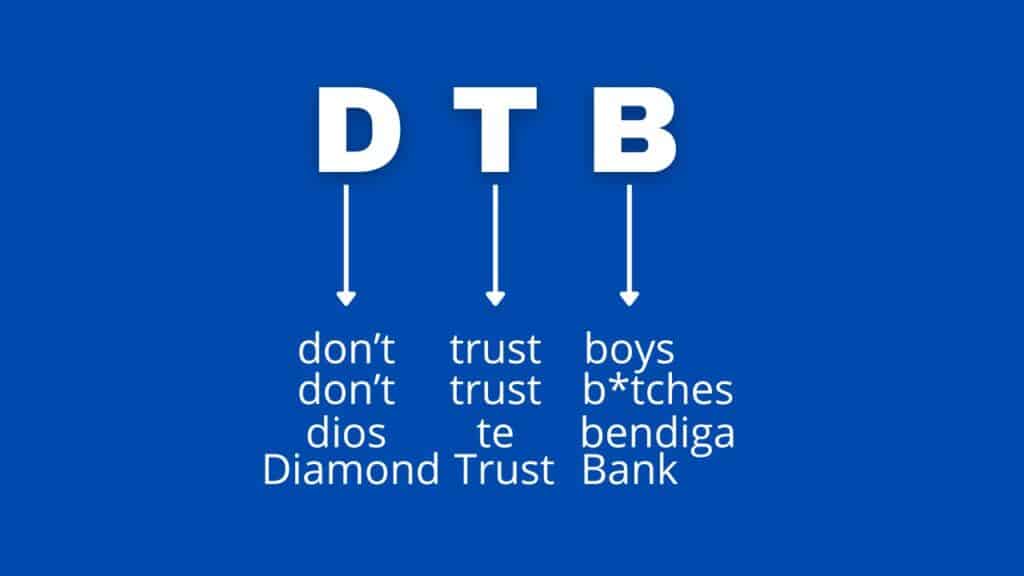 Photo showing other DTB meanings, including don't trust boys