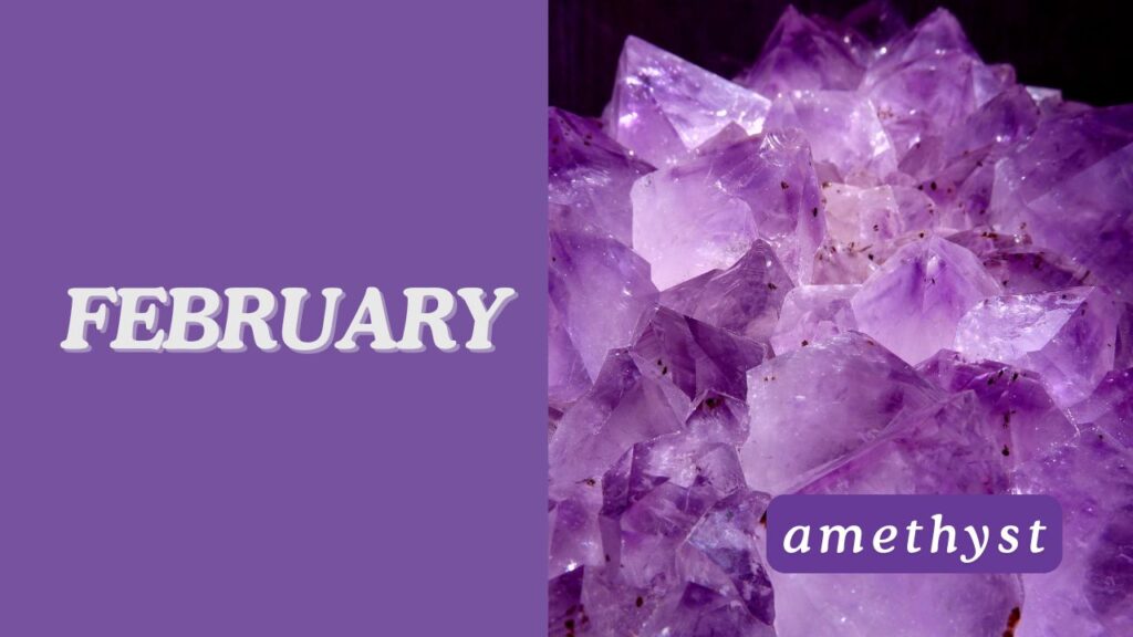 Photo showing the February birthstone, which is the amethyst