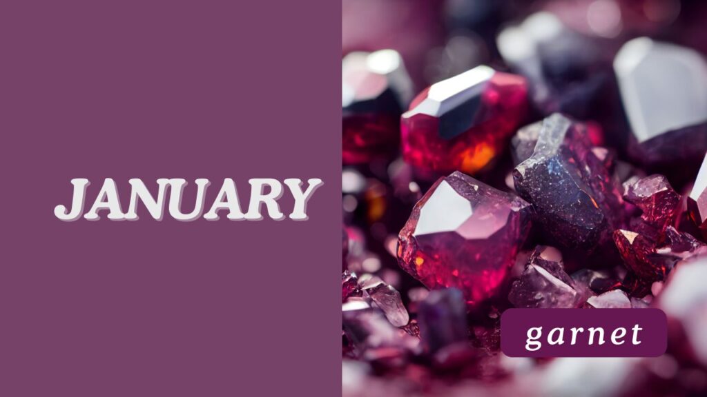 Photo showing the January birthstone, which is the garnet