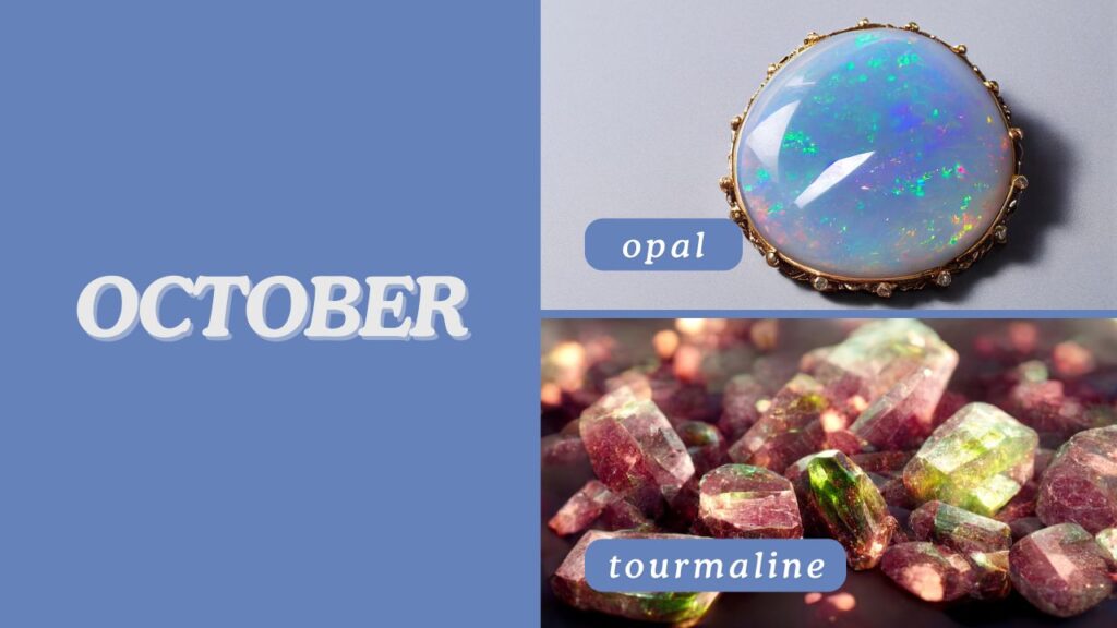 Photo showing the October birthstones, which are the opal and tourmaline