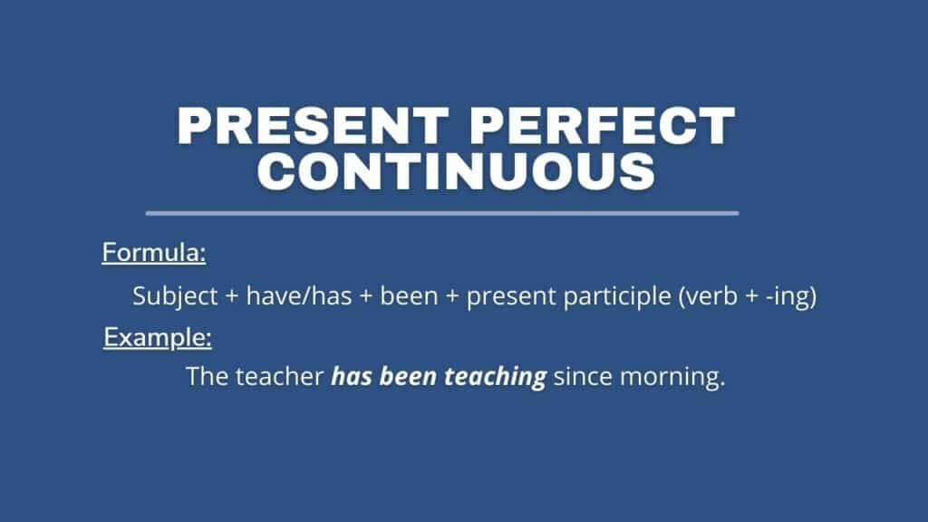 Photo showing present perfect continuous tense with formula and an example