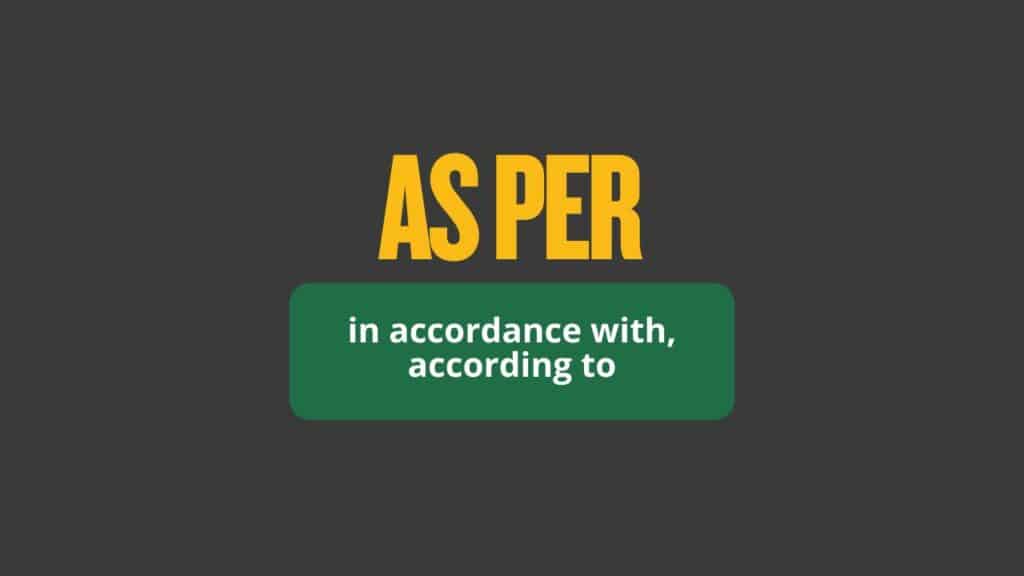 Photo showing the definition of the phrase "as per."