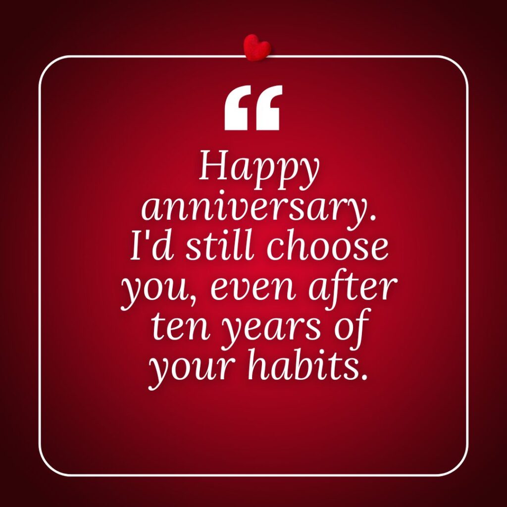 Photo showing a funny 10th year anniversary quote