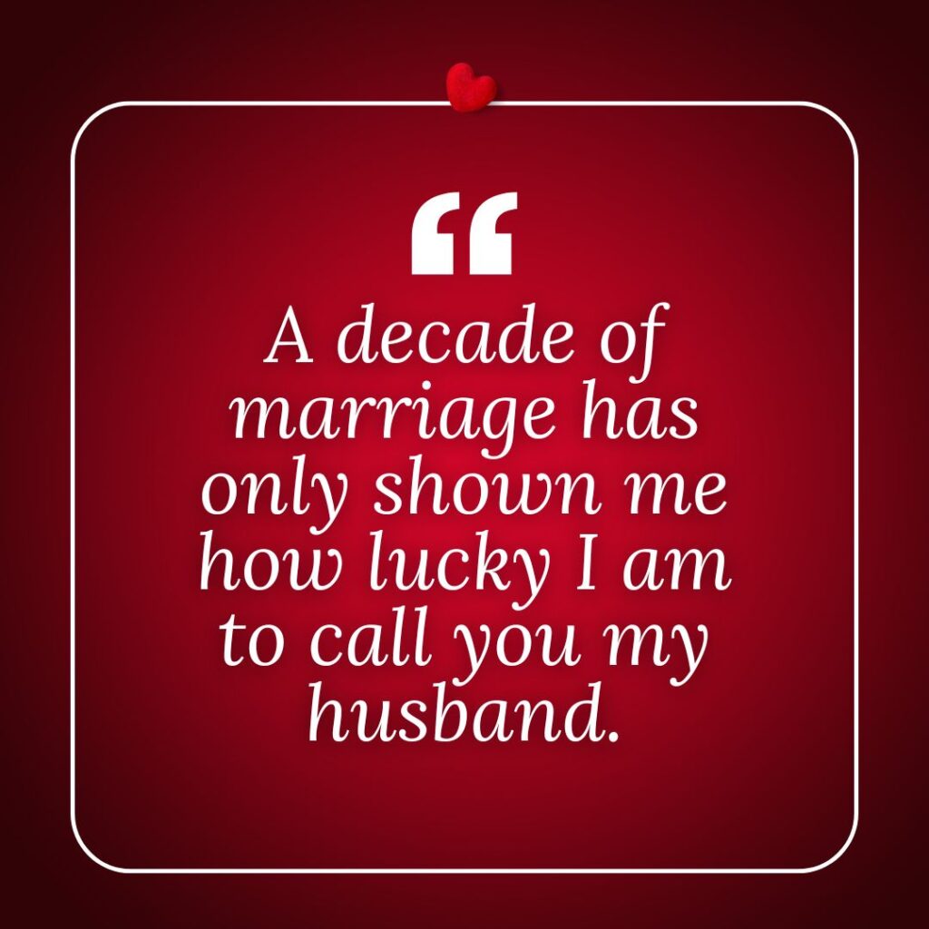 Photo showing a 10th anniversary quote for husband