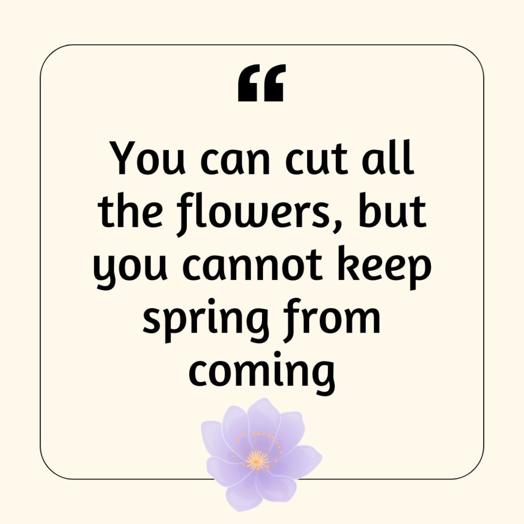 Photo showing an inspirational Spring saying for a sign.