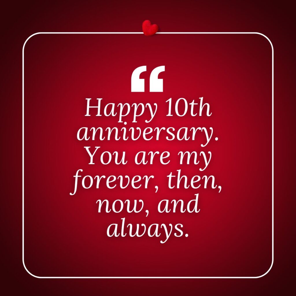 Photo showing a romantic quote celebrating a 10th year anniversary