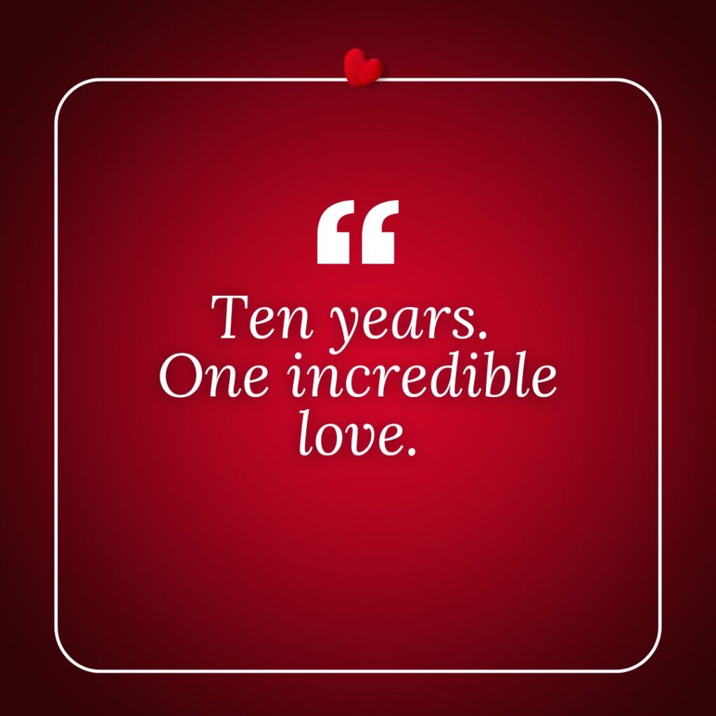Photo showing a short 10th year anniversary quote