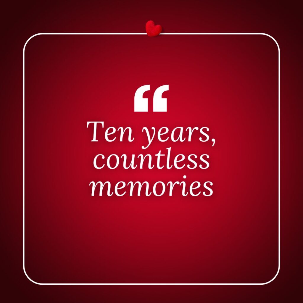 Photo showing a short 10th year anniversary quote